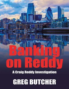 Banking On Reddy: A Craig Reddy Investigation (eBook, ePUB) - Butcher, Greg