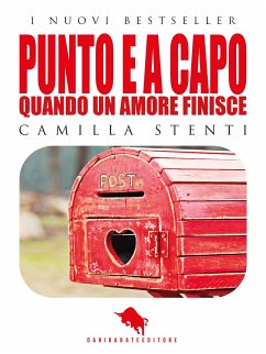 PUNTO E A CAPO, Quando un Amore finisce (eBook, ePUB) - Stenti, Camilla