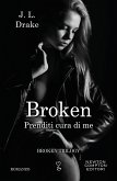 Broken. Prenditi cura di me (eBook, ePUB)