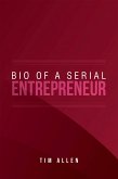 Bio of a Serial Entrepreneur (eBook, ePUB)