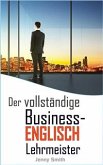 Der vollständige Business-Englisch Lehrmeister (eBook, ePUB)