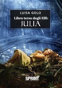 Libro terzo degli Elfi: Julia (eBook, ePUB) - Golo, Luisa