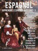 3 - Espagnol - Apprendre l'Espagnol avec l'Art (eBook, ePUB) 3 - Espagnol - Apprendre l'Espagnol avec l'Art (eBook, ePUB)