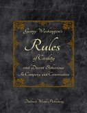 George Washington's Rules of Civility and Decent Behaviour In Company and Conversation (eBook, ePUB)