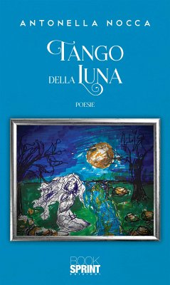 Tango della luna (eBook, ePUB) - Nocca, Antonella