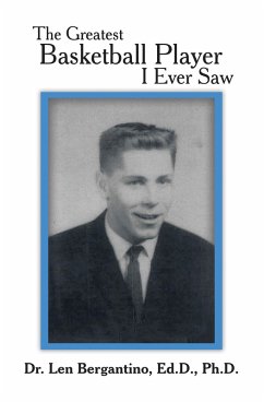 Cover The Greatest Basketball Player I Ever Saw (eBook, ePUB)