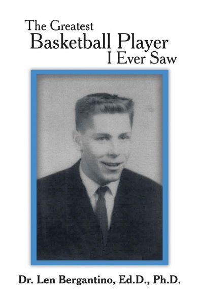 The Greatest Basketball Player I Ever Saw (eBook, ePUB)
