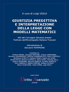 Giustizia predittiva e interpretazione della legge con modelli matematici (eBook, ePUB) - Viola (a cura di) - Diritto Avanzato (editore), Luigi