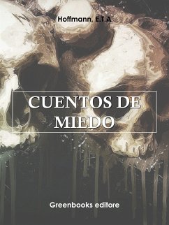 Cuentos de miedo (eBook, ePUB) - Hoffmann, E.T.A.