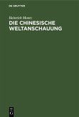 Die chinesische Weltanschauung (eBook, PDF)