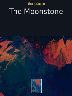 The Moonstone (eBook, ePUB) - Collins, Wilkie