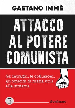 Attacco al potere comunista (eBook, ePUB) - Immè, Gaetano