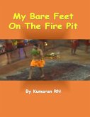 My Bare Feet On the Fire Pit (eBook, ePUB)
