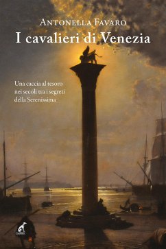 I cavalieri di Venezia (eBook, ePUB) - Favaro, Antonella