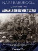 Almanlarin Büyük Tuzagi - Canakkale 1915