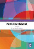 Mothering Rhetorics (eBook, ePUB)