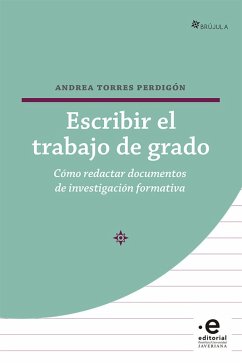 Escribir el trabajo de grado (eBook, ePUB) - Perdigón, Andrea Torres