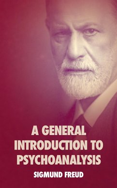 A General Introduction to Psychoanalysis (eBook, ePUB) - Freud, Sigmund