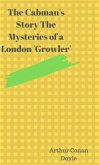 The Cabman's Story The Mysteries of a London 'Growler' (eBook, ePUB)