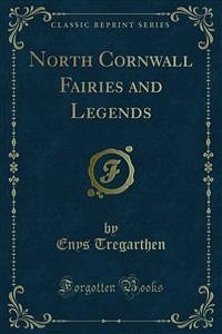 North Cornwall Fairies and Legends (eBook, PDF)