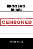 Mother Loves Animals: Taboo Erotica (eBook, ePUB)