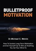 Bulletproof Motivation (eBook, ePUB)