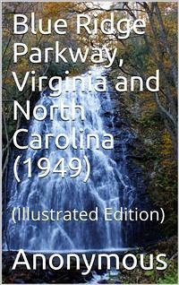 Blue Ridge Parkway, Virginia and North Carolina (1949) (eBook, PDF) - Anonymous