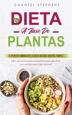 Dieta a Base de Plantas - Stephens, Chantel