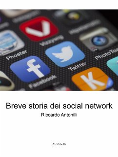 Breve storia dei social network (eBook, ePUB) - Antonilli, Riccardo