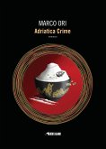 Adriatica Crime (eBook, ePUB) Adriatica Crime (eBook, ePUB)