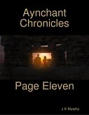 Aynchant Chronicles. Page Eleven (eBook, ePUB)