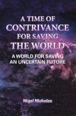 A Time of Contrivance for Saving the World (eBook, ePUB)