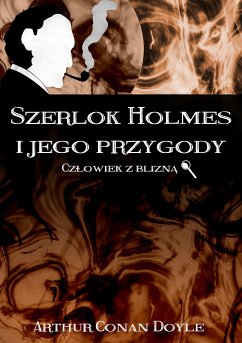 Szerlok Holmes i jego przygody. Człowiek z blizną (eBook, ePUB) - Conan Doyle, Arthur