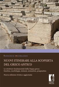 Nuovi itinerari alla scoperta del greco antico (eBook, PDF) - Francesco, Michelazzo,