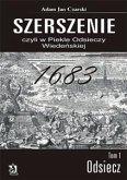 Szerszenie czyli W piekle Odsieczy Wiedeńskiej tom I Odsiecz (eBook, ePUB)