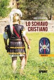 Lo schiavo Cristiano (eBook, ePUB)