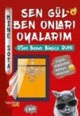 Sen Gül Ben Onlari Oyalarim