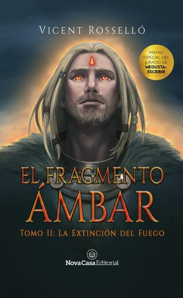 El fragmento ámbar Tomo 2: La extinción del fuego (eBook, ePUB)