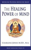 The Healing Power of Mind (eBook, ePUB) The Healing Power of Mind (eBook, ePUB)