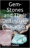 Gem-Stones and their Distinctive Characters (eBook, ePUB)