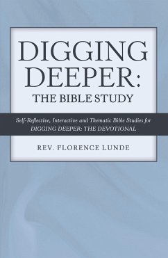 Digging Deeper: the Bible Study (eBook, ePUB) - Lunde, Rev. Florence