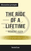 Summary: &quote;The Ride of a Lifetime: Lessons Learned from 15 Years as CEO of the Walt Disney Company&quote; by Robert Iger - Discussion Prompts (eBook, ePUB)