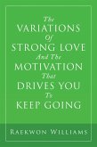 The Variations of Strong Love and the Motivation That Drives You to Keep Going (eBook, ePUB)