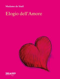 Elogio dell'Amore (eBook, PDF) - de Stael, Madame