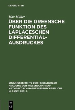 Über die Greensche Funktion des Laplaceschen Differentialausdruckes (eBook, PDF) - Müller, Max