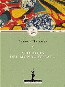 Apologia del mondo creato (eBook, ePUB) - Spinoza, Baruch