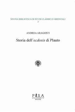Storia dell'ecdosis di Plauto (eBook, PDF) - Aragosti, Andrea