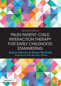 Palin Parent-Child Interaction Therapy for Early Childhood Stammering (eBook, PDF) - Kelman, Elaine; Nicholas, Alison