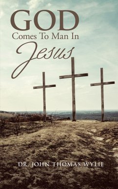 God Comes to Man in Jesus (eBook, ePUB)