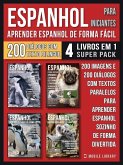 Espanhol para Iniciantes - Aprender Espanhol de Forma Fácil (4 livros em 1 Super Pack) (eBook, ePUB)